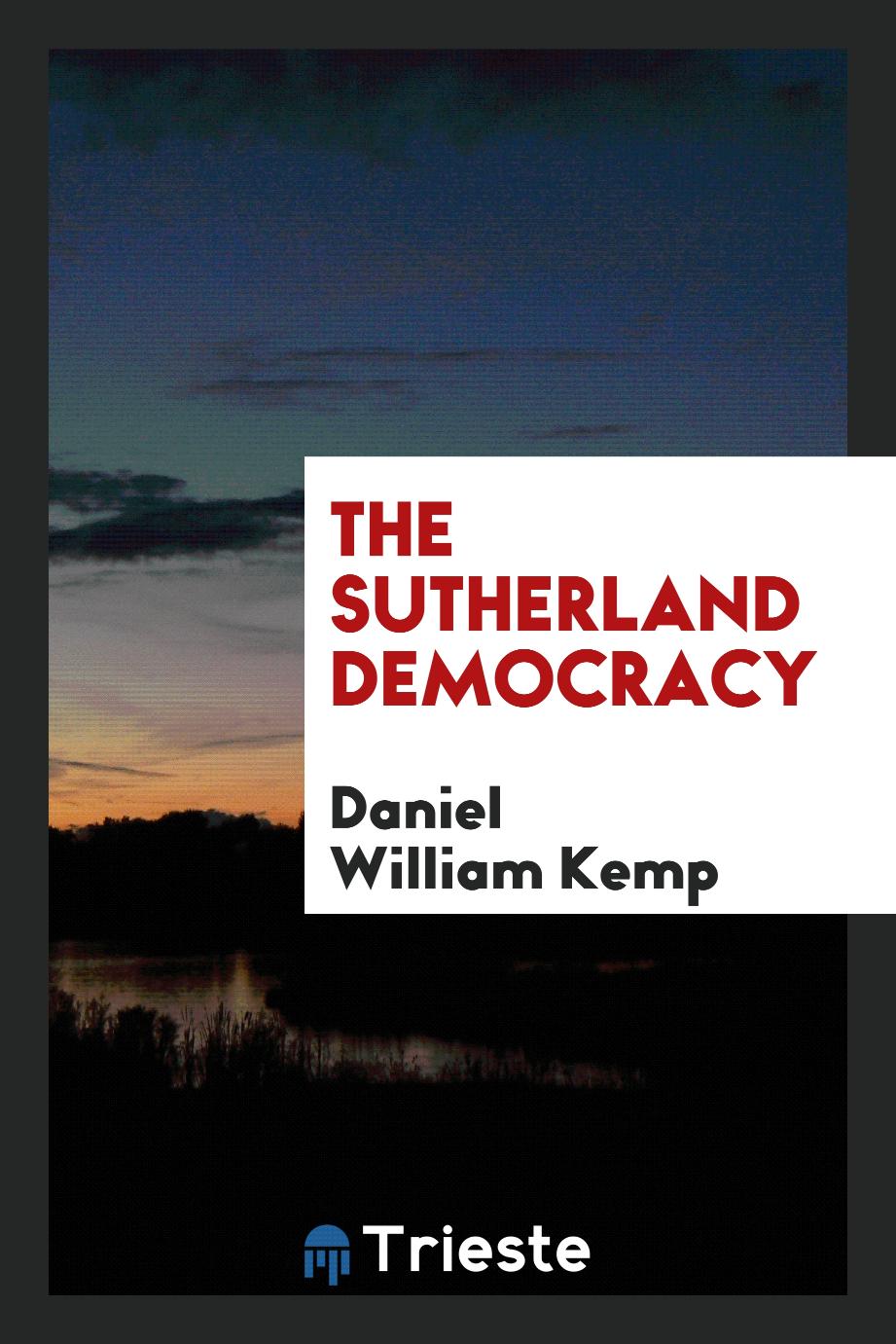 The Sutherland Democracy
