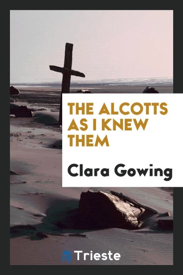 The Alcotts as I Knew Them