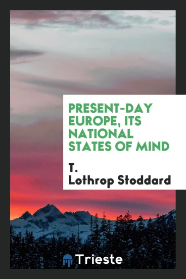 Present-Day Europe, Its National States of Mind