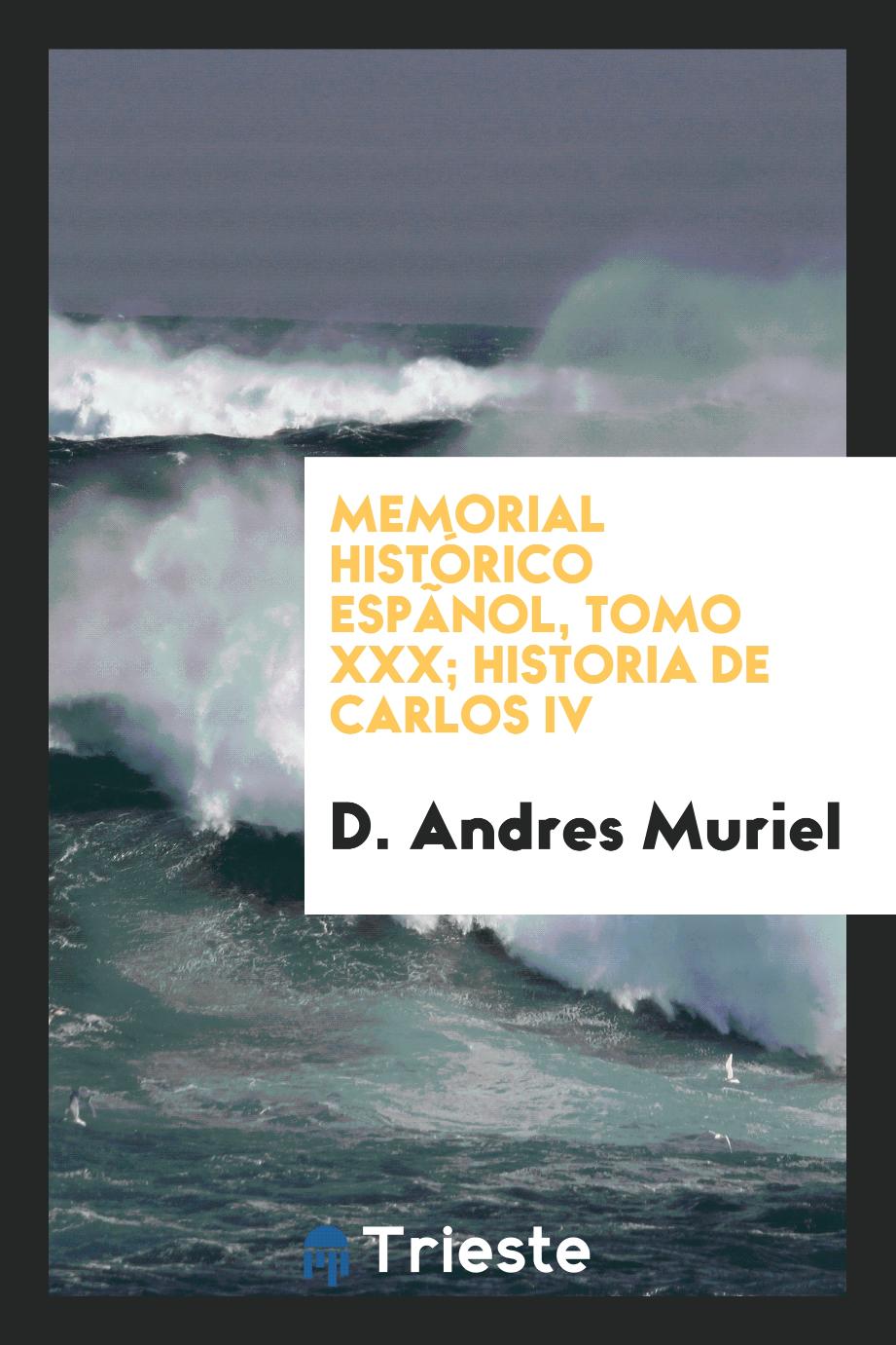 Memorial histórico espãnol, tomo XXX; Historia de Carlos IV