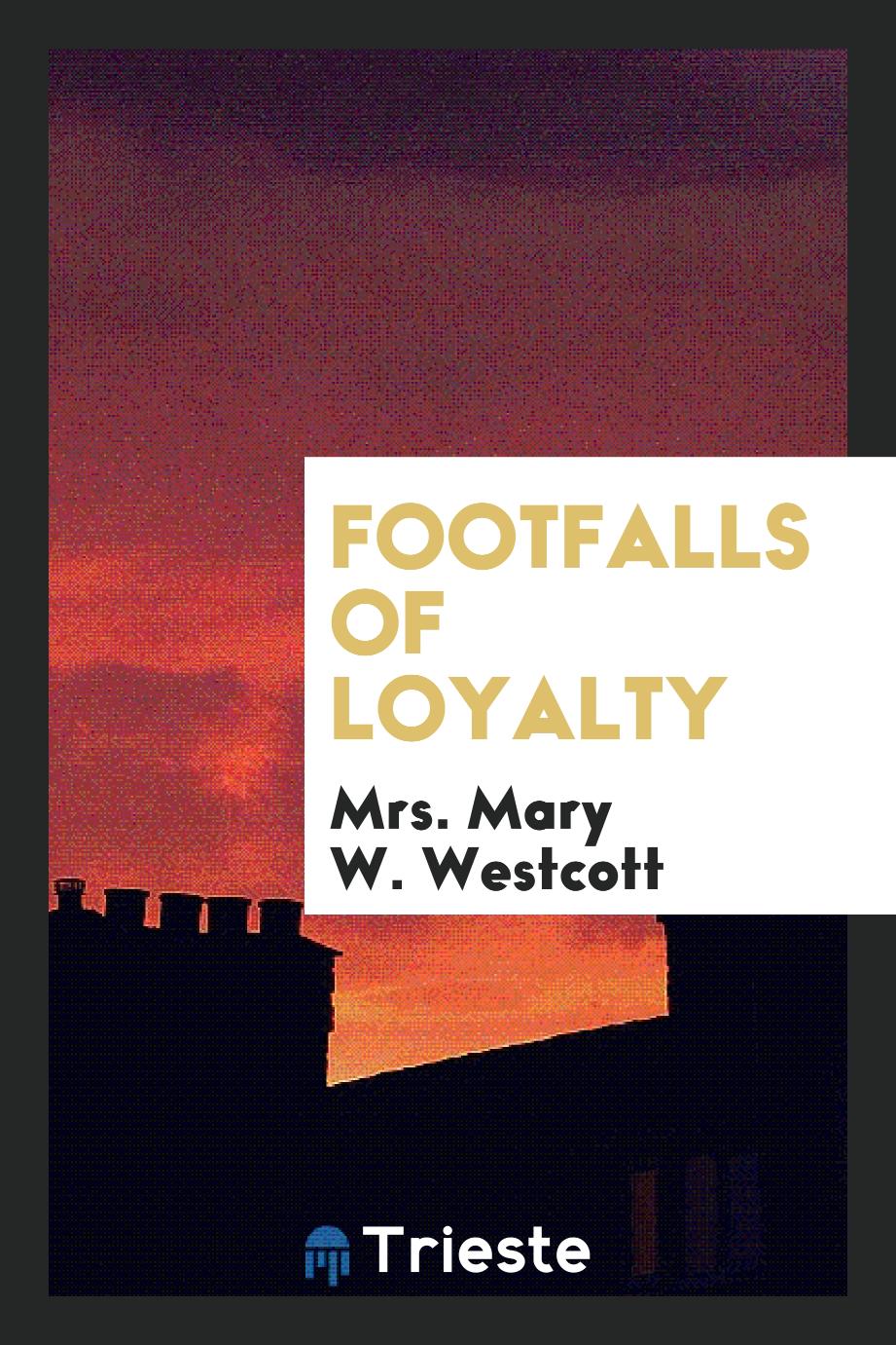 Footfalls of loyalty