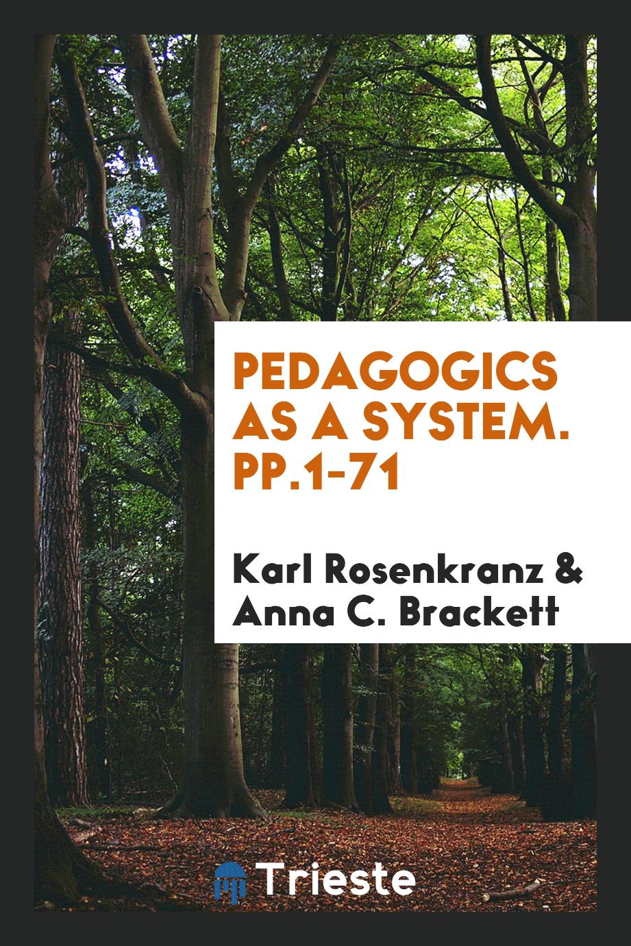 Pedagogics as a System. pp.1-71