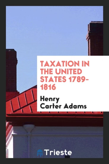 Taxation in the United States 1789-1816