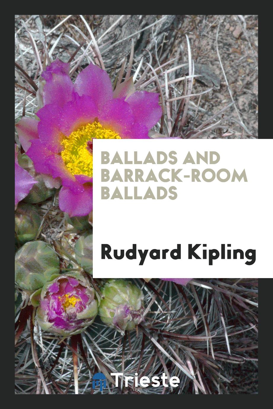 Ballads and Barrack-Room Ballads