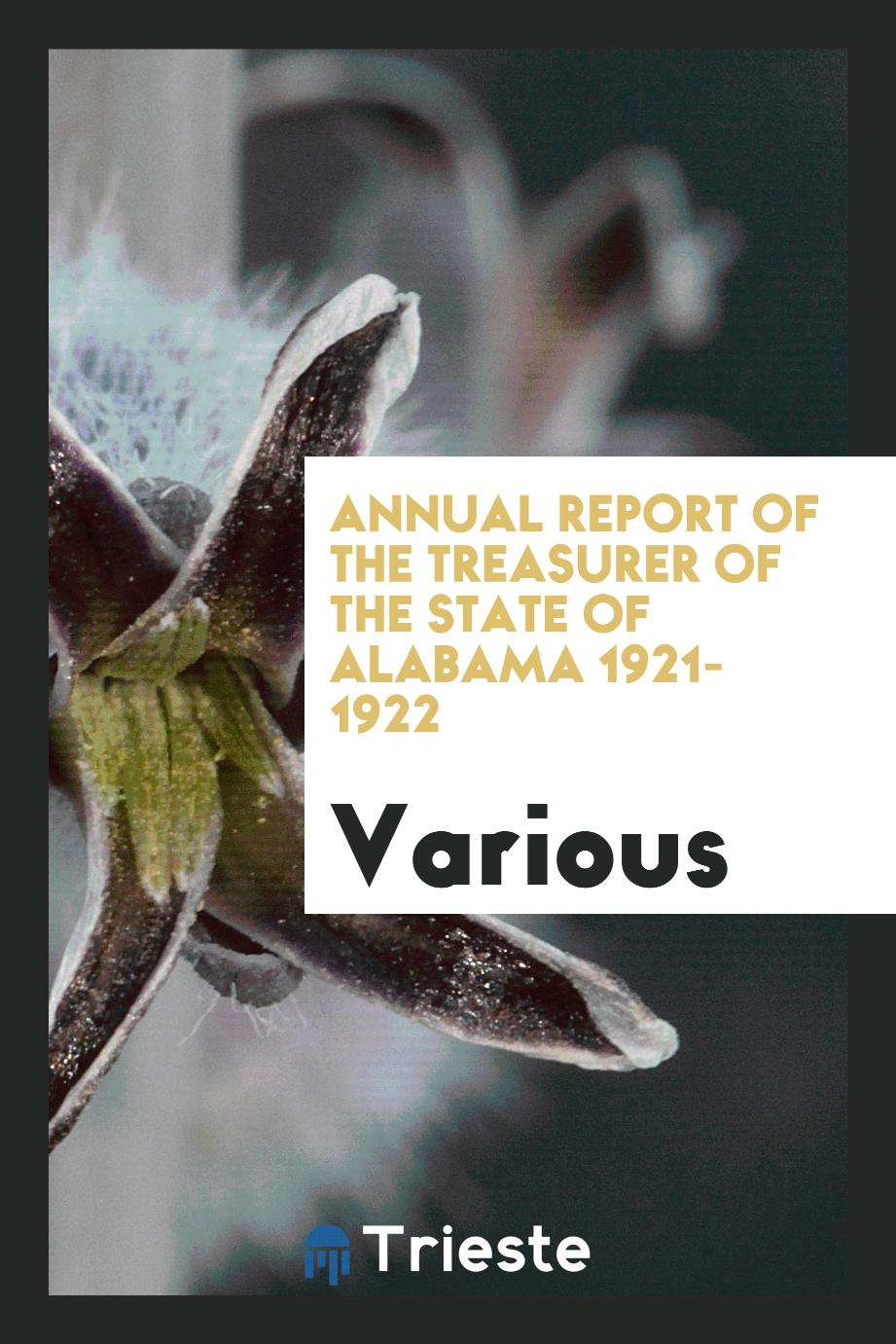 Annual Report of the Treasurer of the State of Alabama 1921-1922