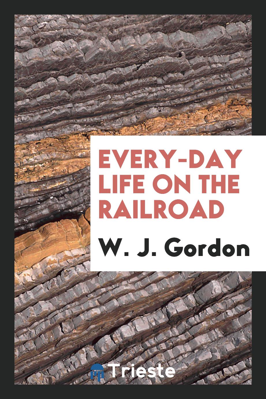Every-Day Life on the Railroad