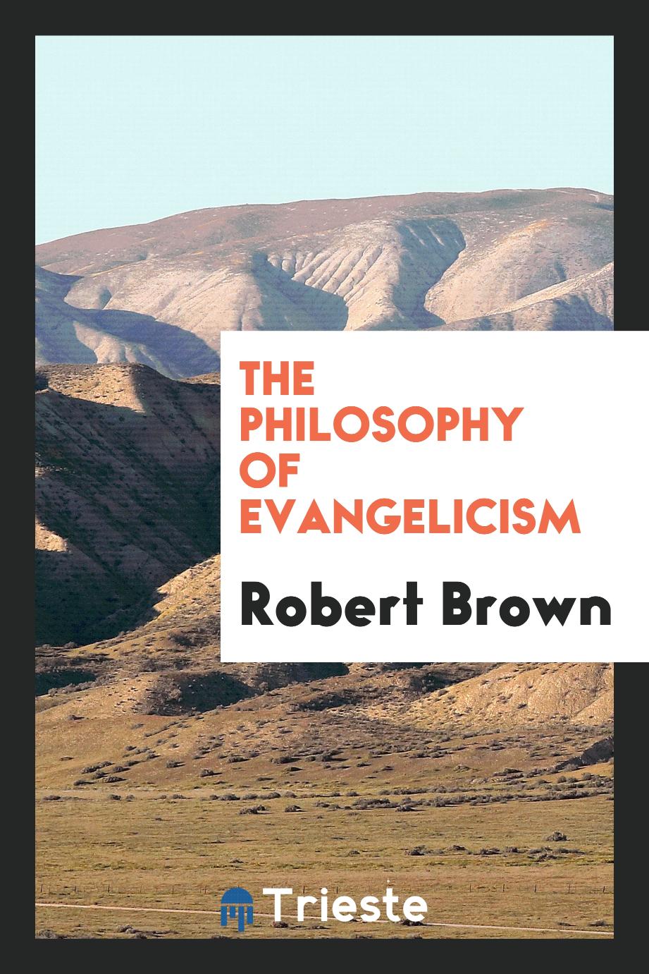 The philosophy of evangelicism