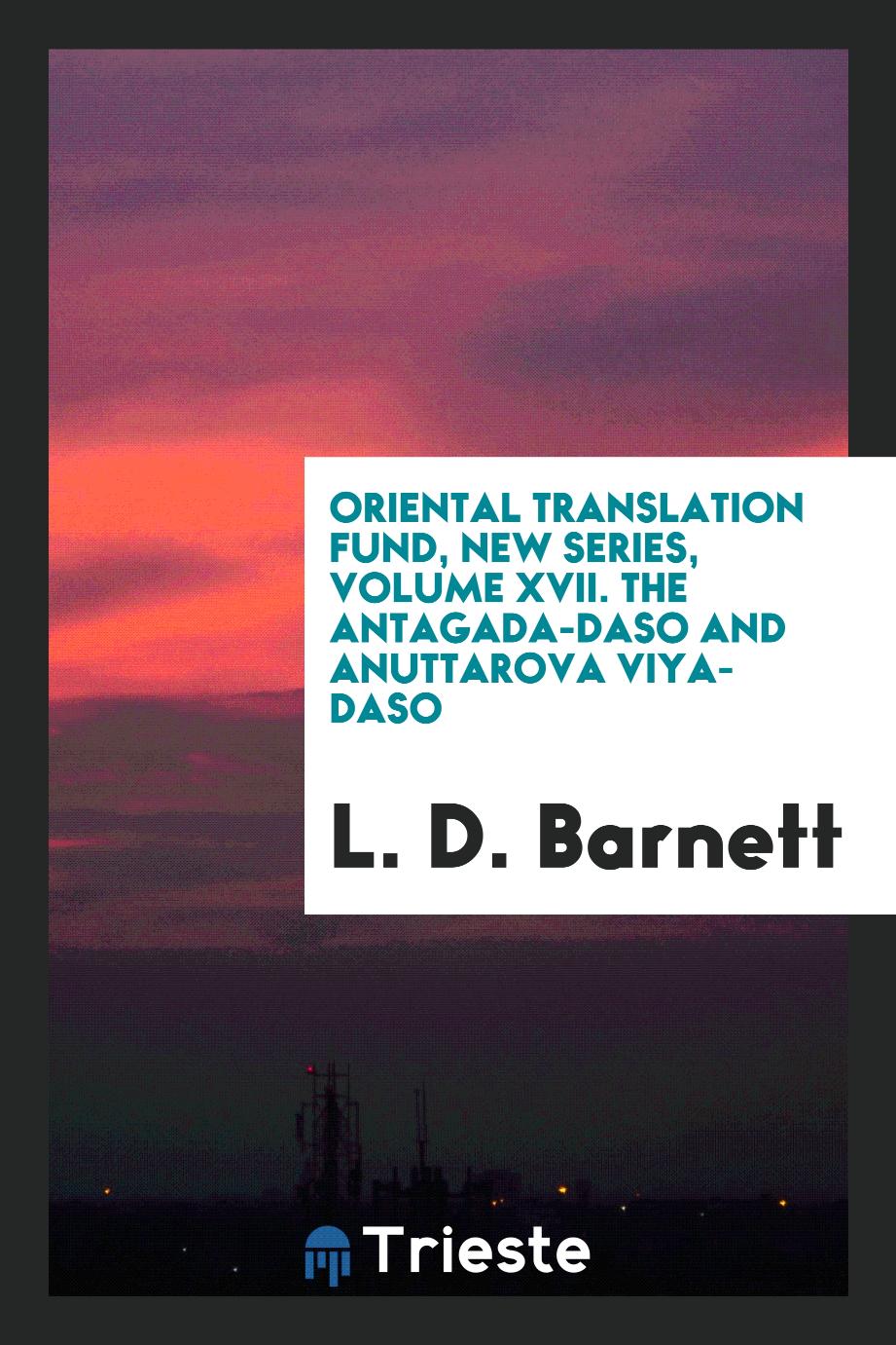 Oriental Translation Fund, New Series, Volume XVII. The Antagada-Dasāo and Anuttarova Vāiya-Dasāo