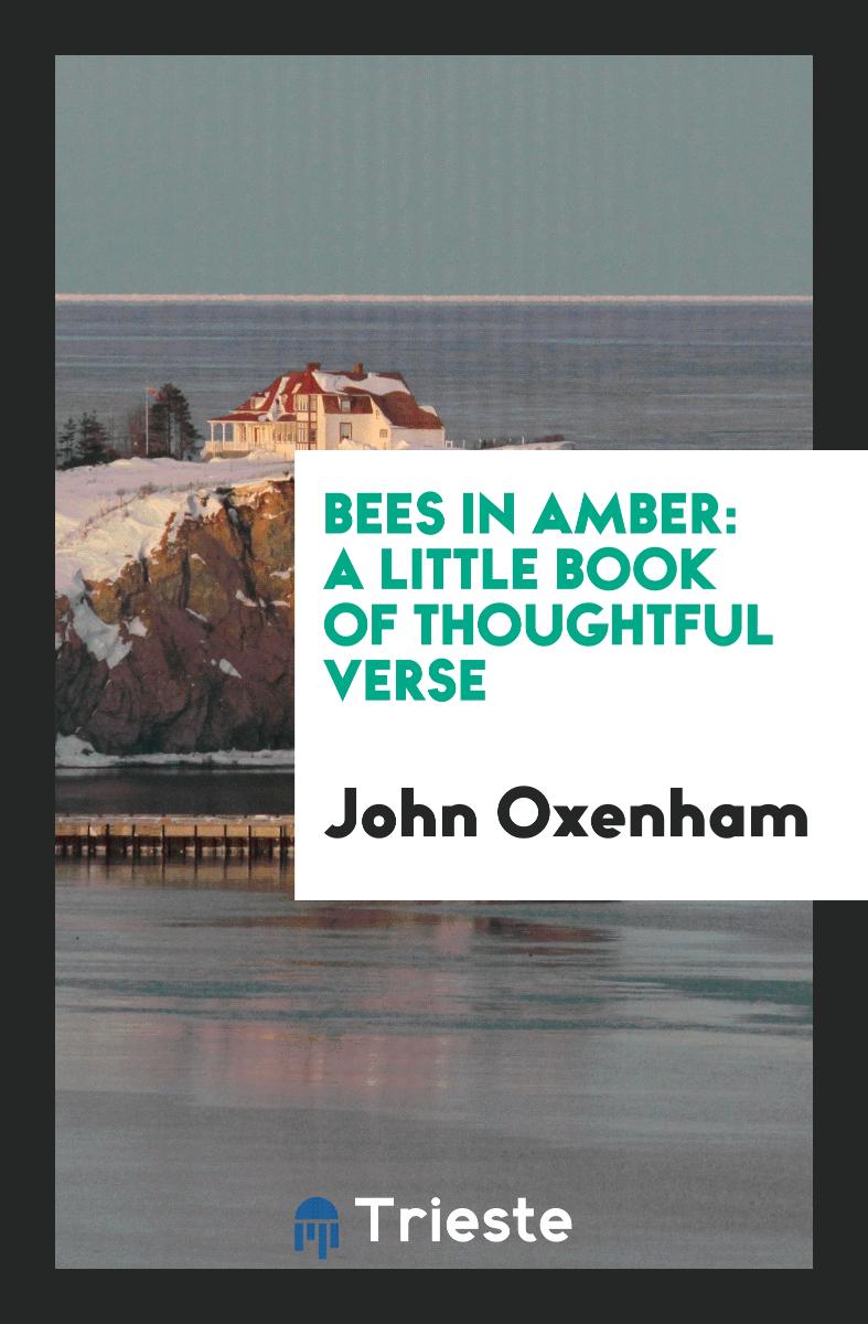 Bees in Amber: A Little Book of Thoughtful Verse