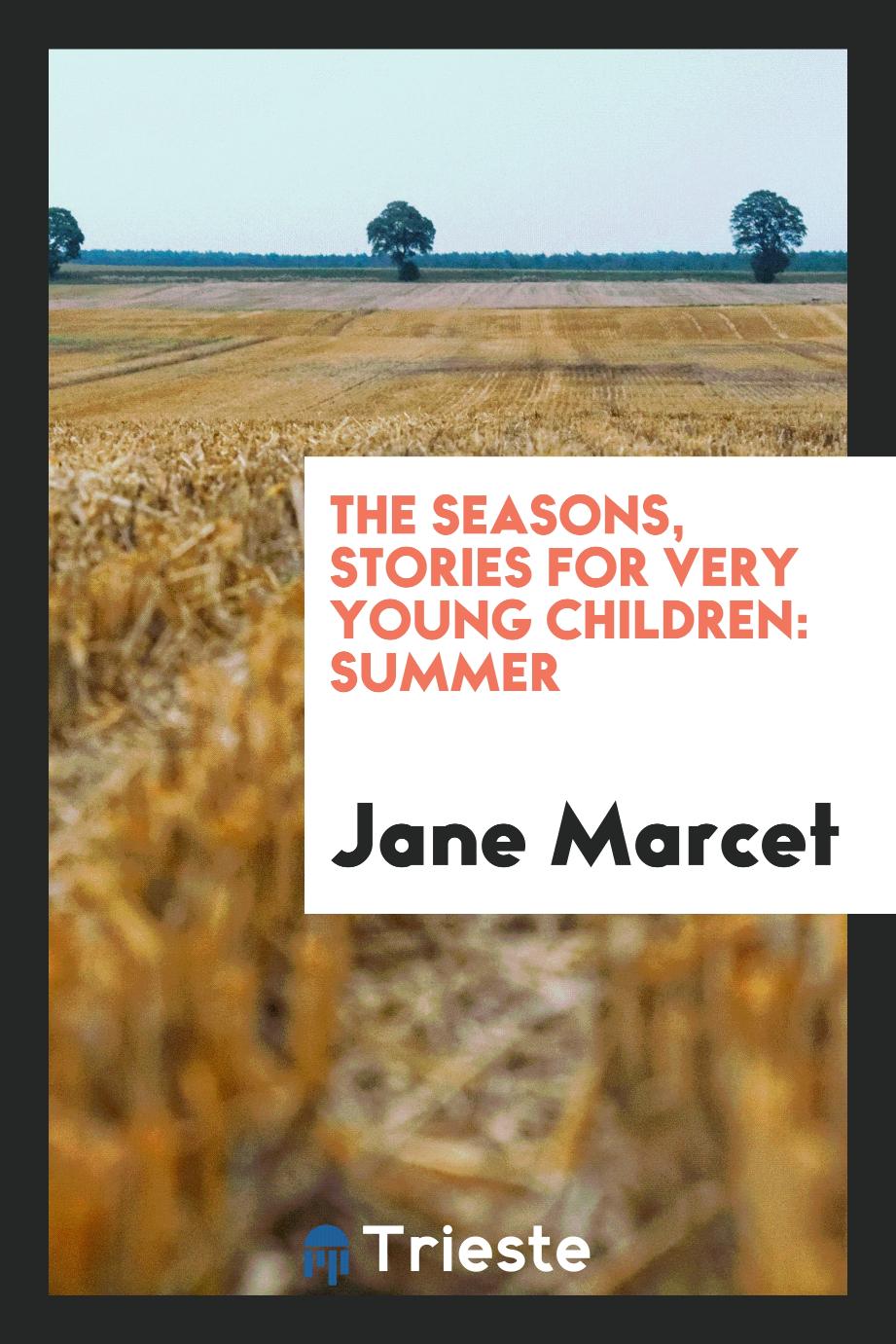 The Seasons, Stories for Very Young Children: Summer