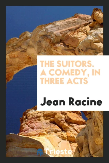 The suitors. A comedy, in three acts