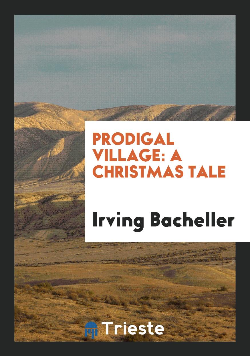 Prodigal Village: A Christmas Tale