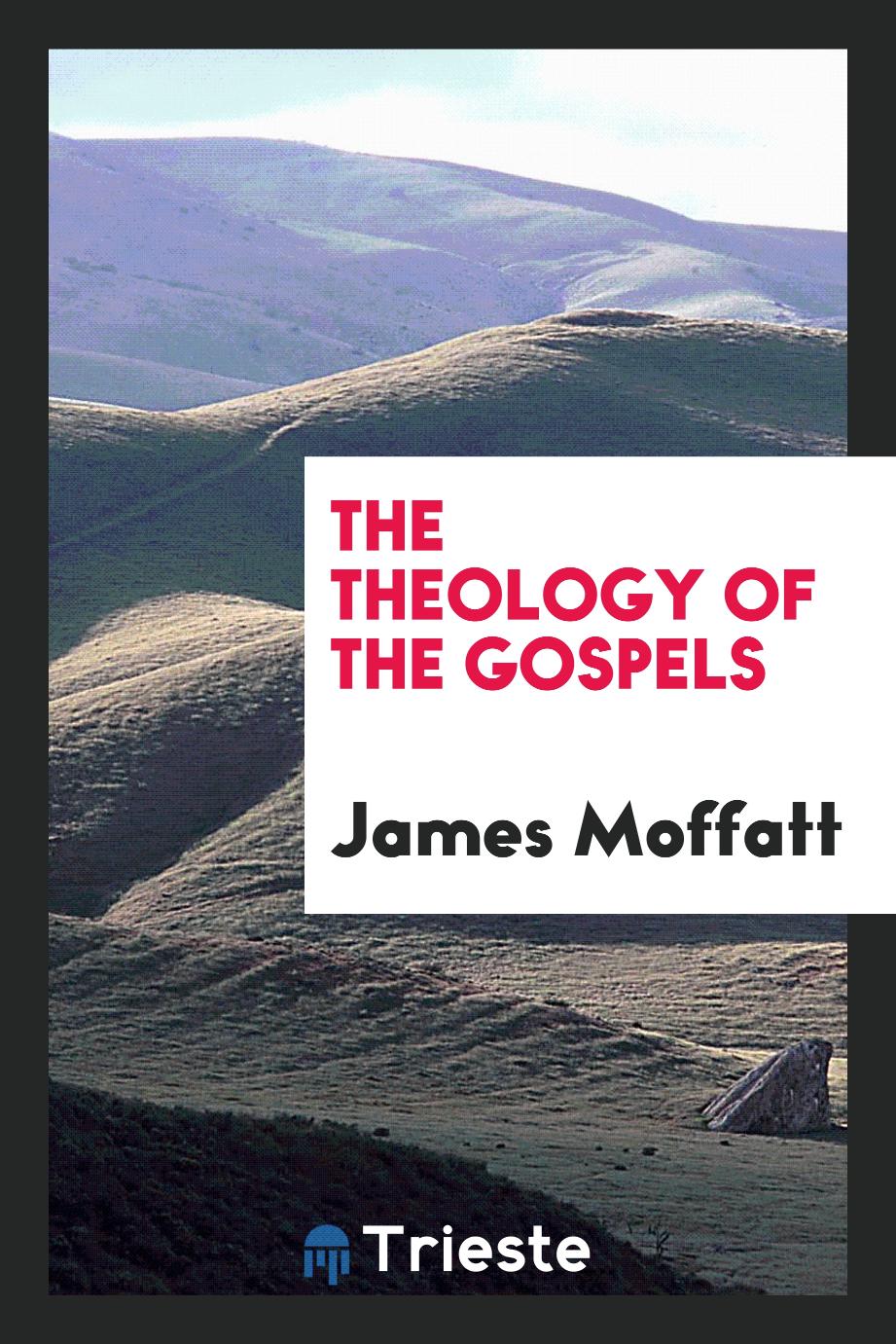 The Theology of the Gospels