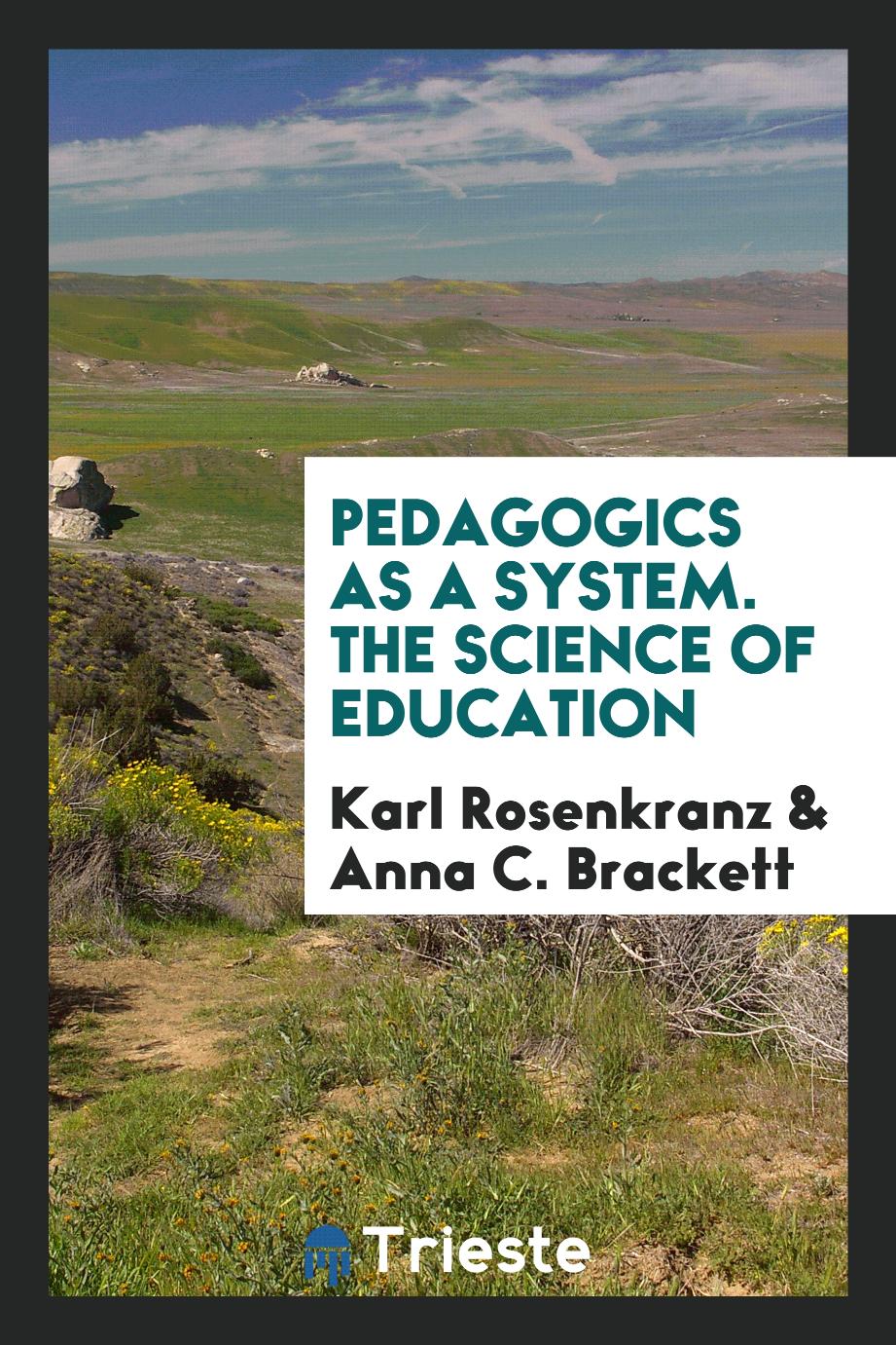 Pedagogics as a System. The Science of Education