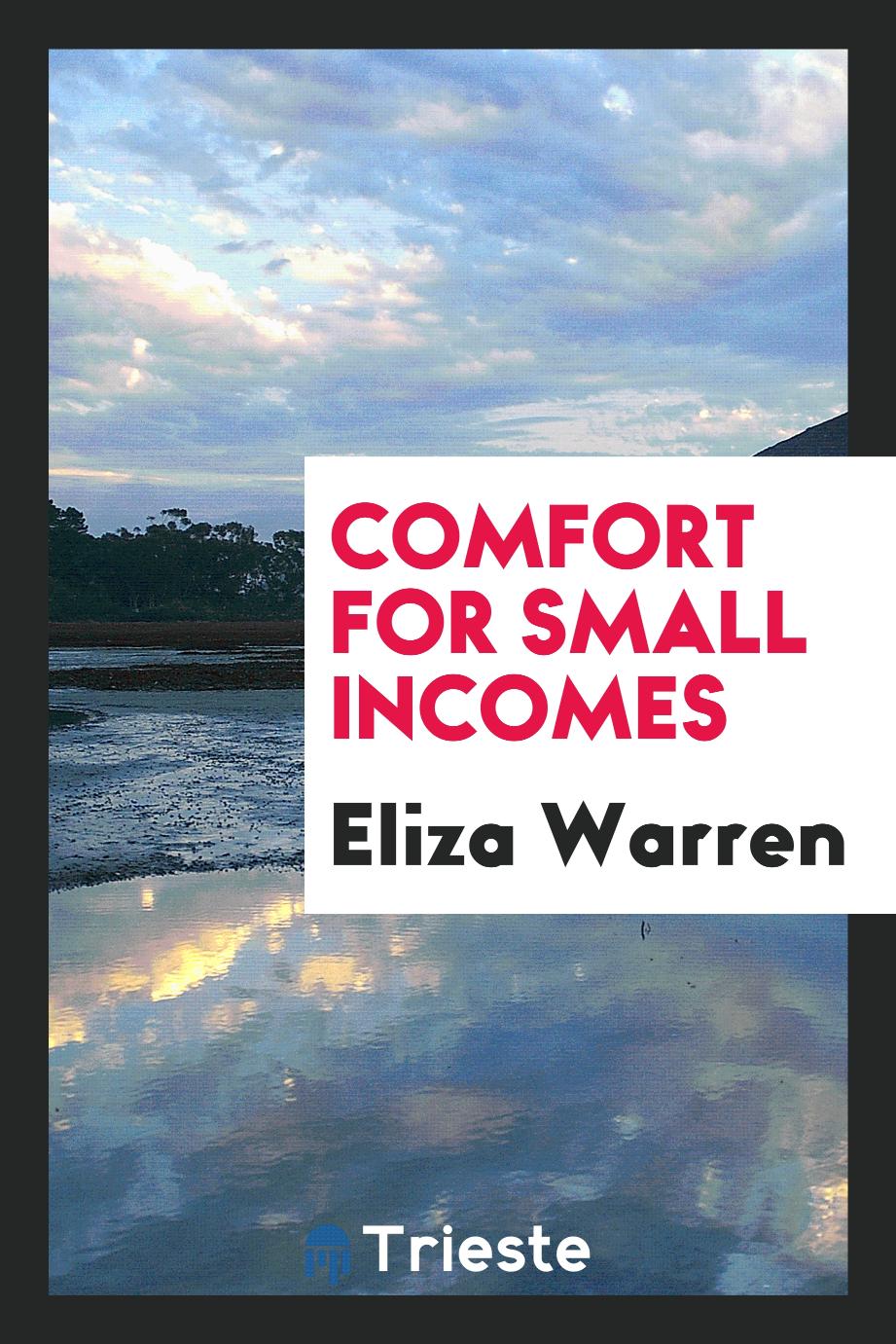 Comfort for small incomes