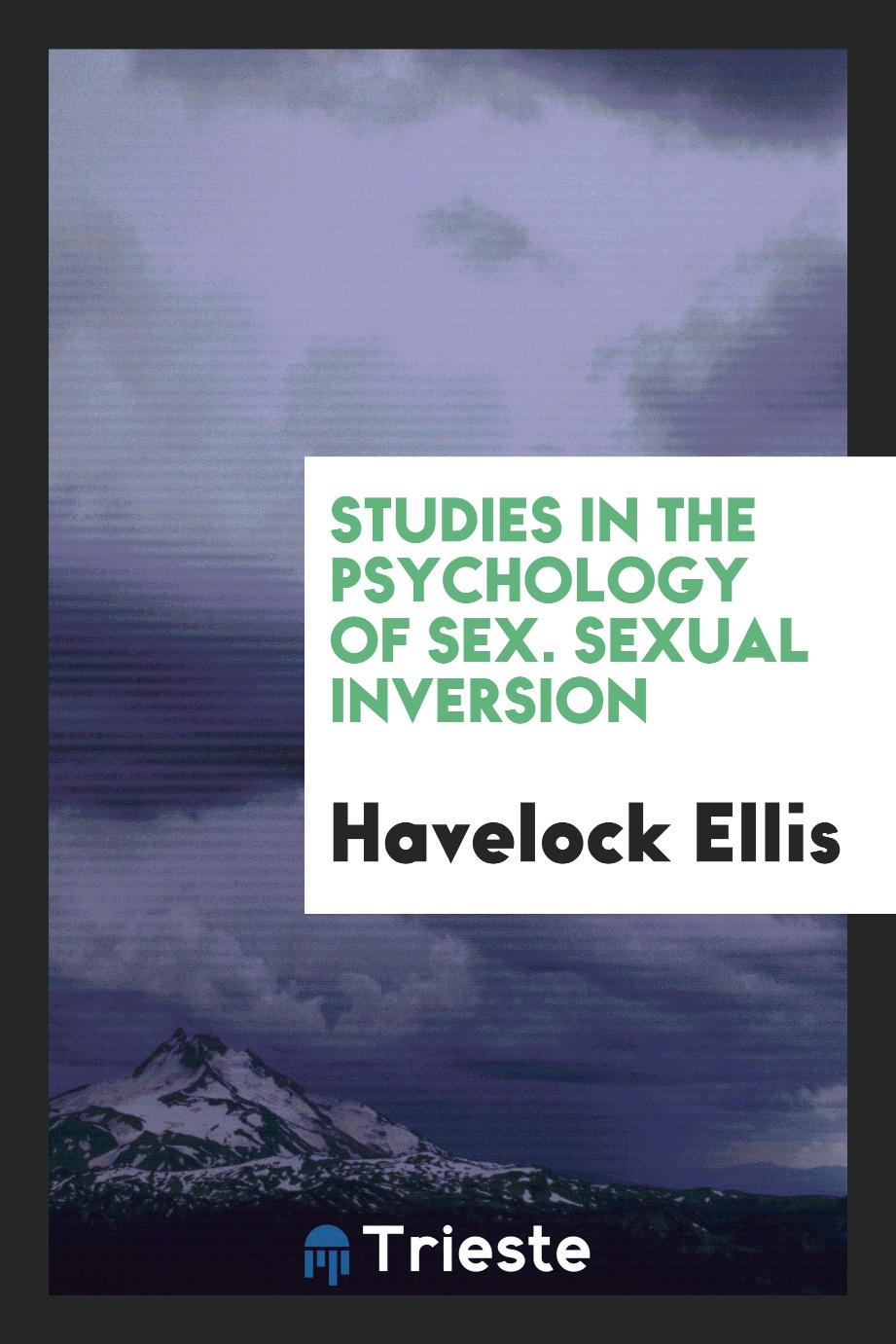 Studies in the Psychology of Sex. Sexual Inversion