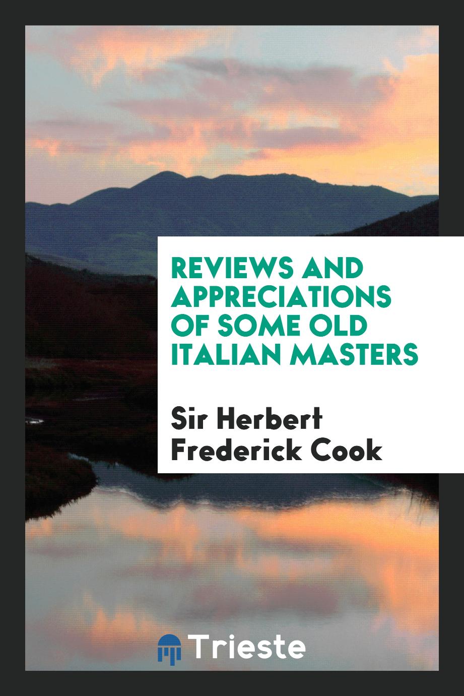 Reviews and appreciations of some old Italian masters