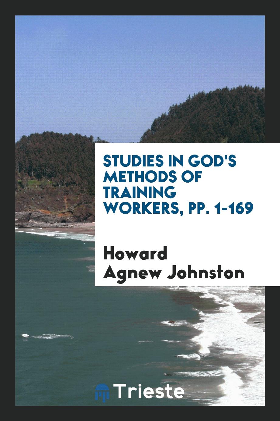 Studies in God's Methods of Training Workers, pp. 1-169