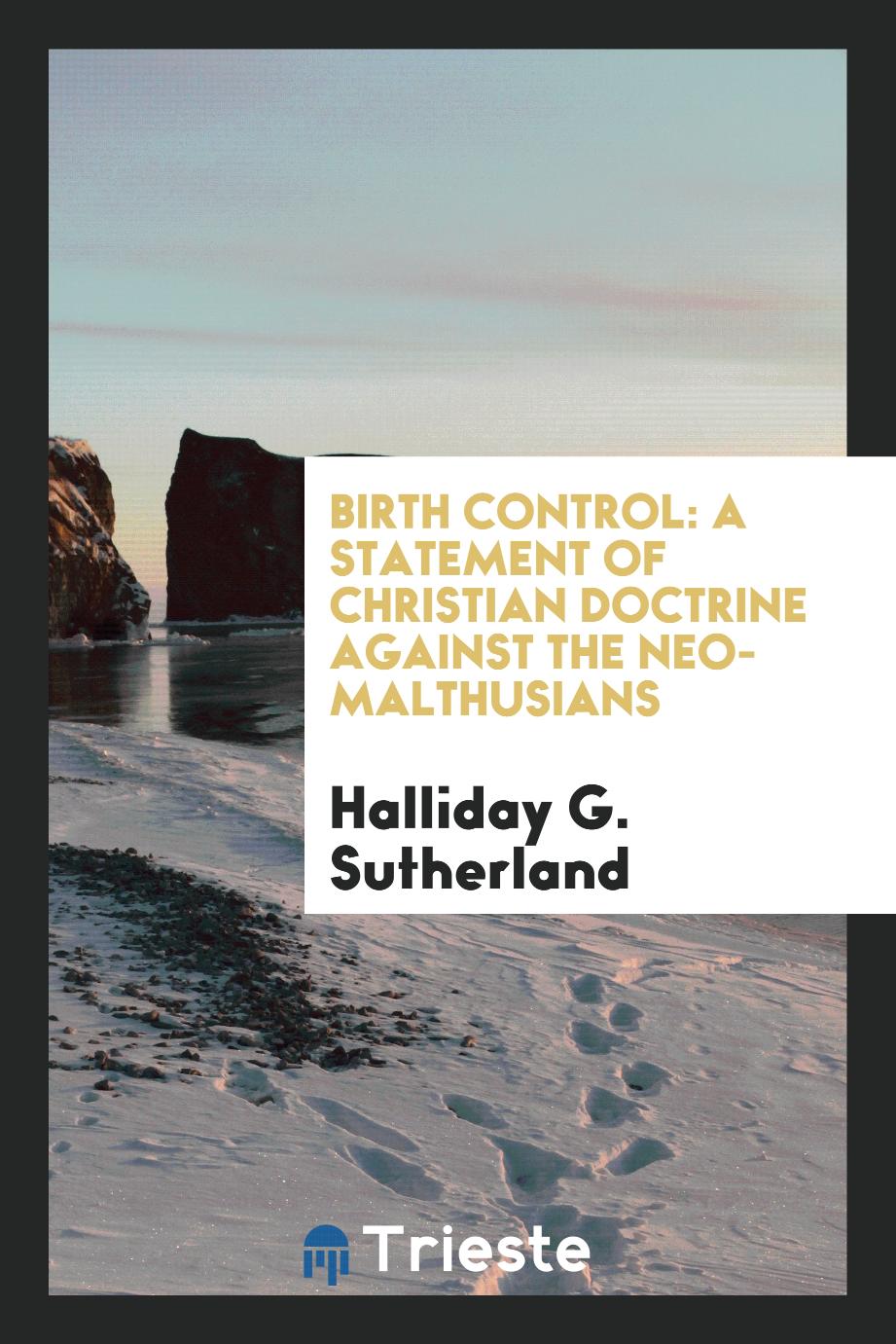 Birth Control: A Statement of Christian Doctrine against the Neo-Malthusians