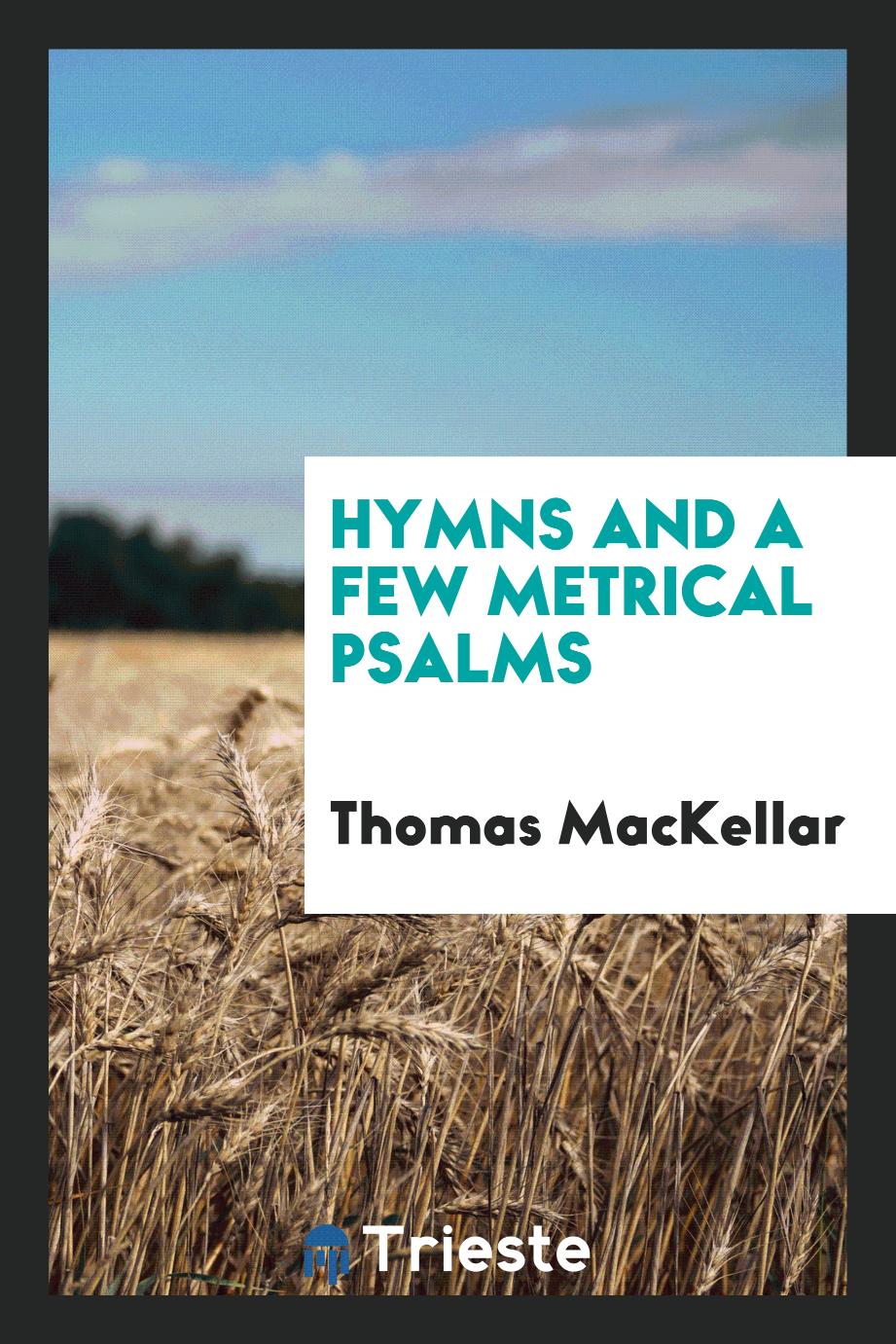 Hymns and a Few Metrical Psalms