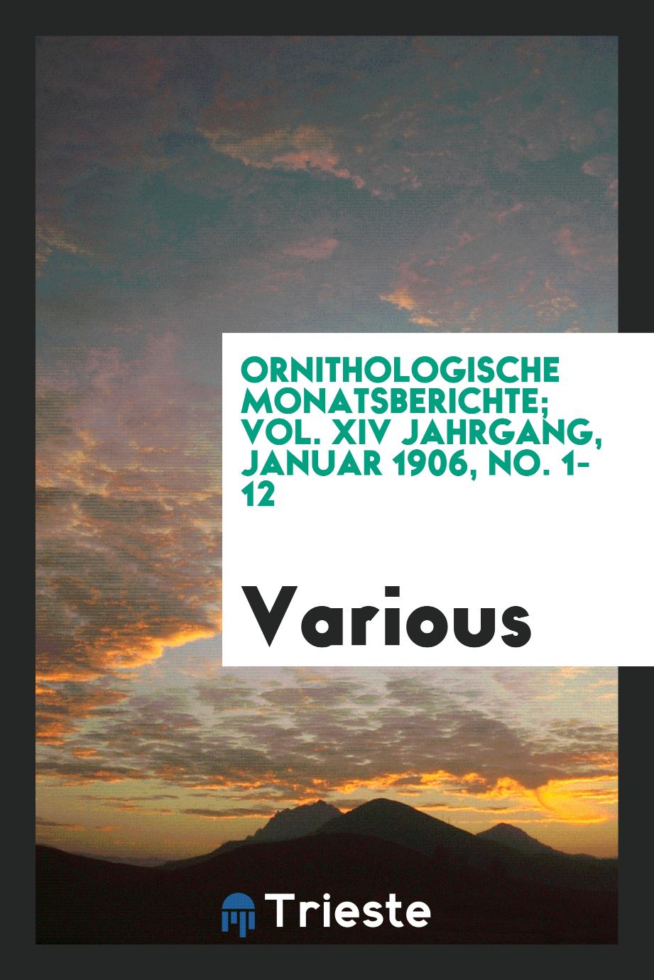 Ornithologische Monatsberichte; Vol. XIV Jahrgang, Januar 1906, No. 1-12