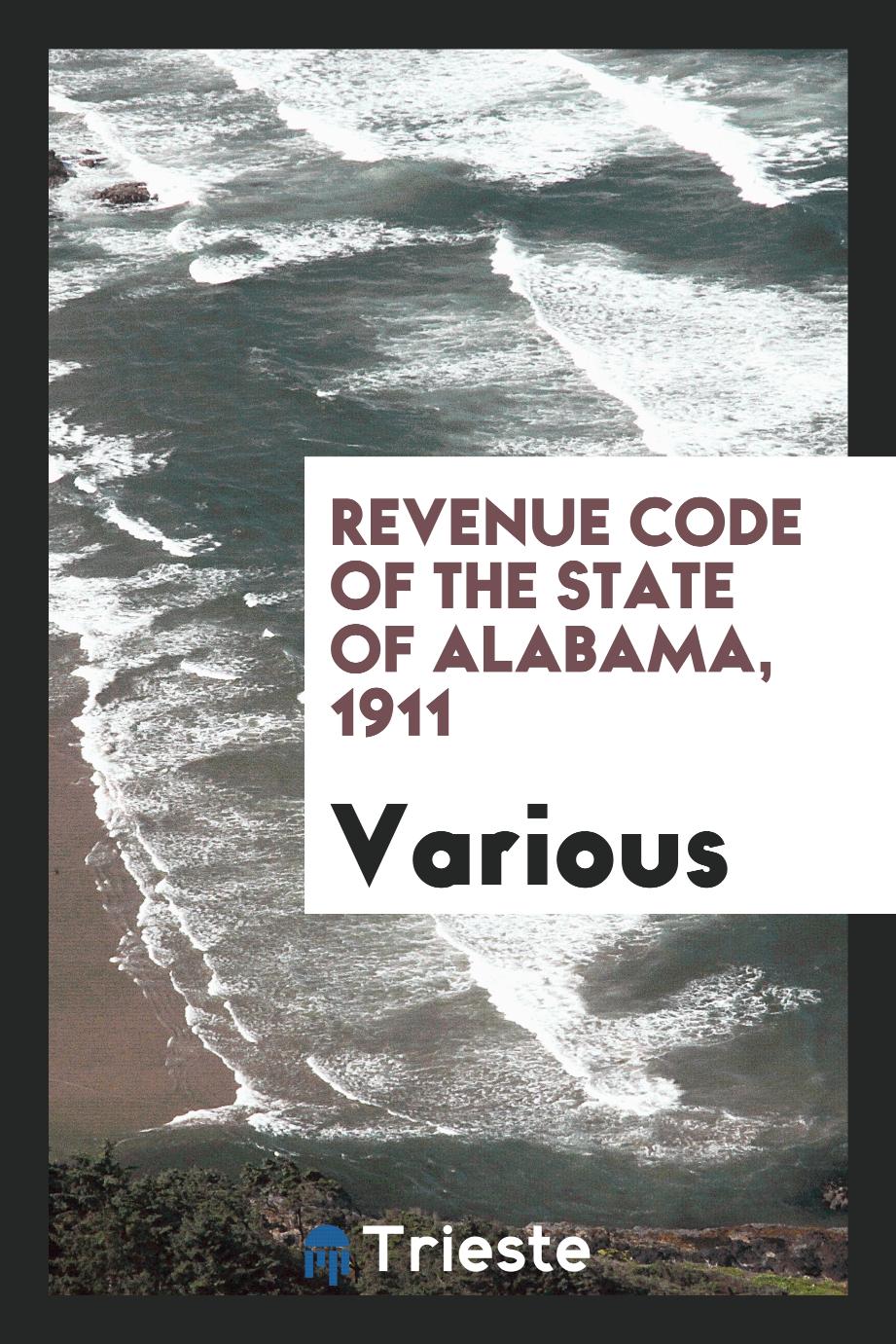 Revenue Code of the State of Alabama, 1911