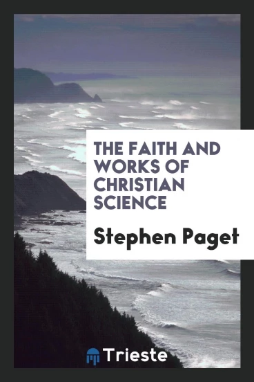 The Faith and Works of Christian Science