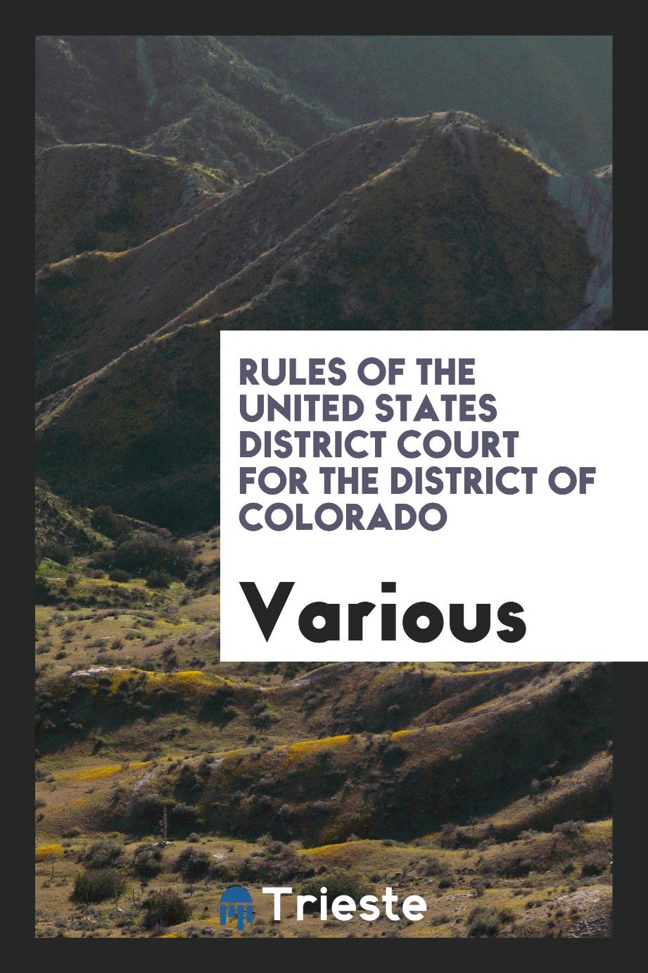 Rules of the United States District Court for the District of Colorado