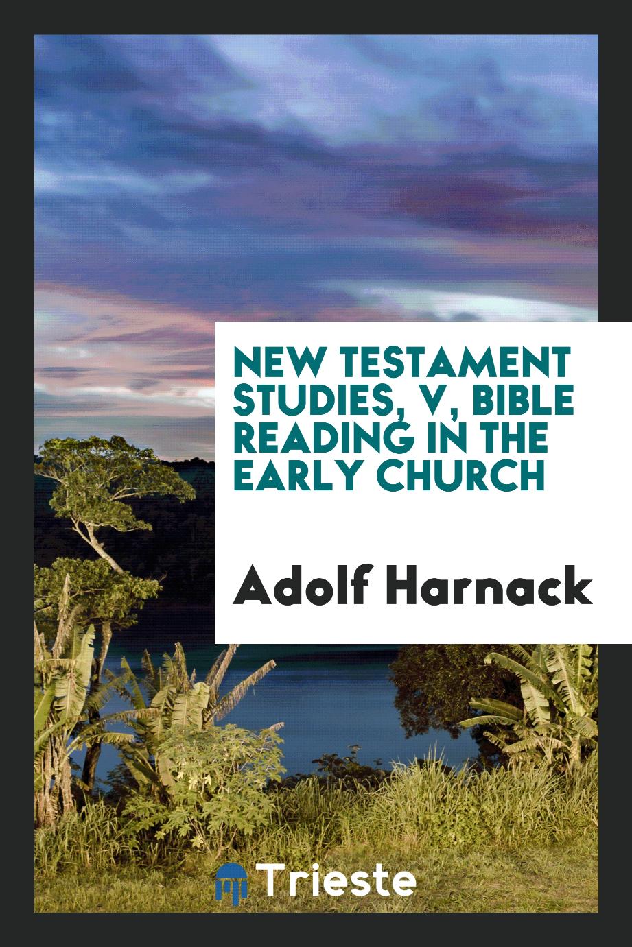 New Testament Studies, V, Bible reading in the early church