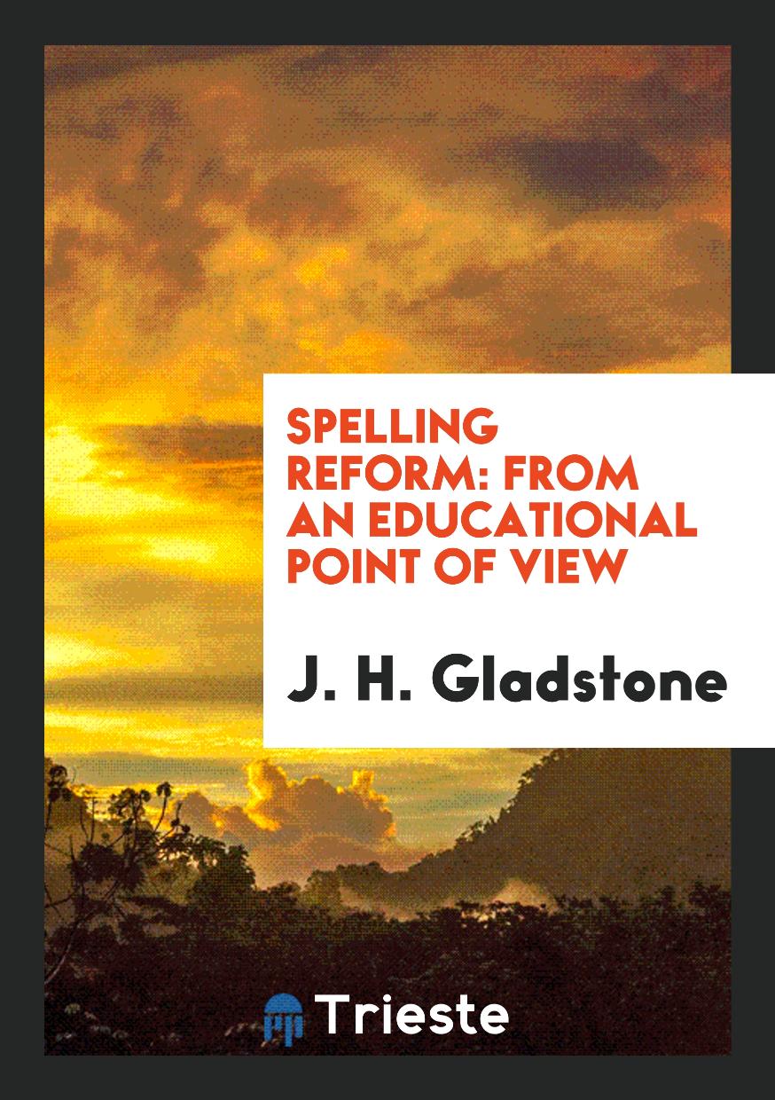Spelling Reform: From an Educational Point of View
