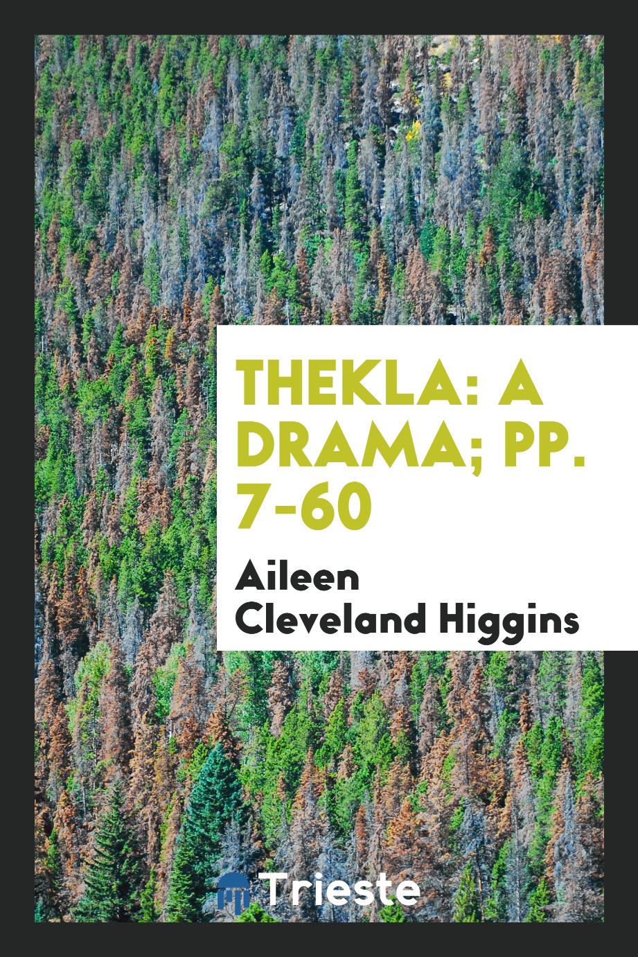 Thekla: A Drama; pp. 7-60