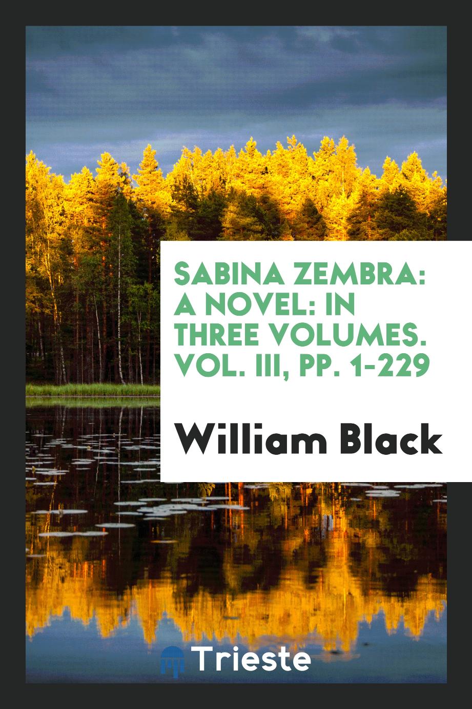 Sabina Zembra: A Novel: In Three Volumes. Vol. III, pp. 1-229