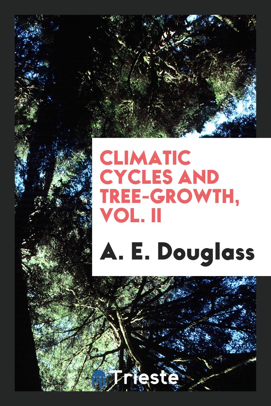Climatic cycles and tree-growth, Vol. II