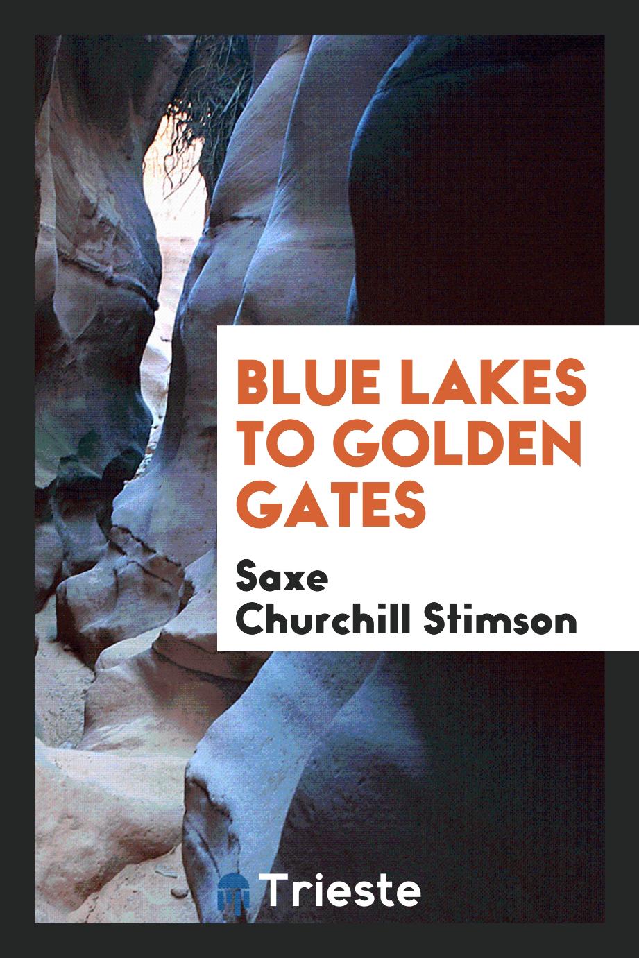Blue Lakes to Golden Gates