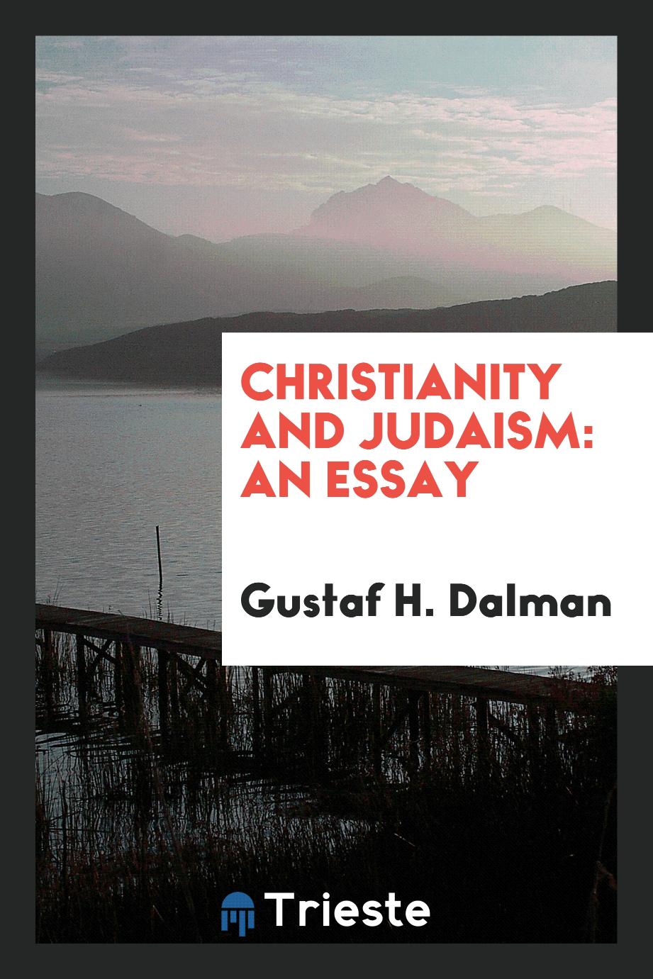 Christianity and Judaism: An Essay