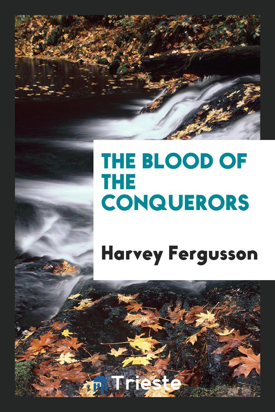 The blood of the conquerors