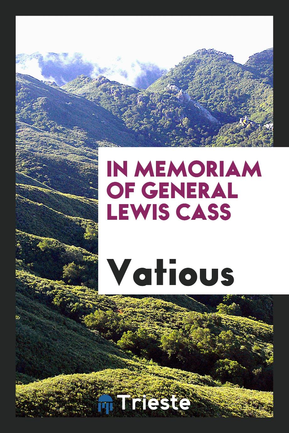 In memoriam of General Lewis Cass