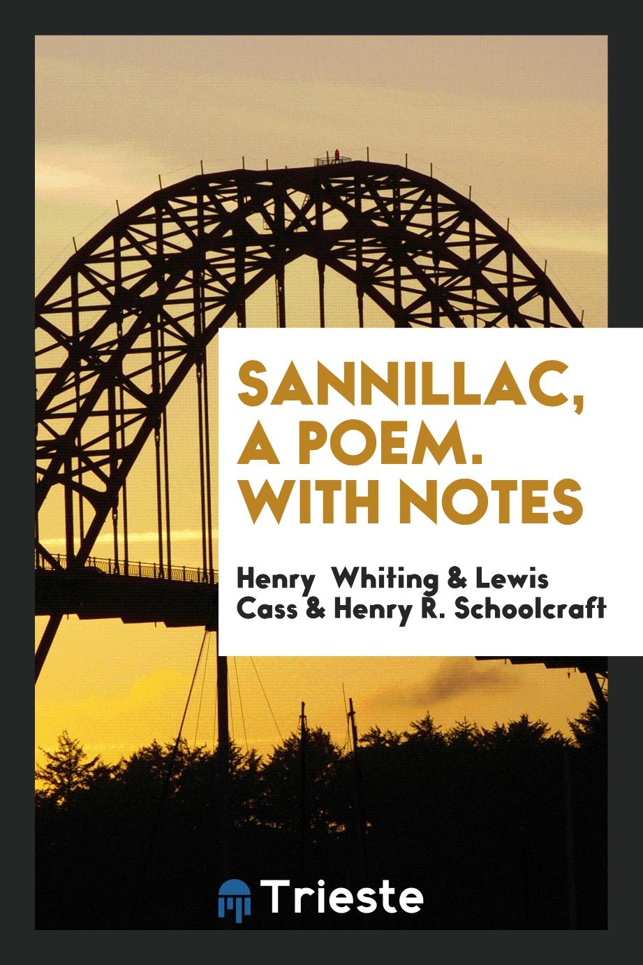 Sannillac, a Poem. With Notes