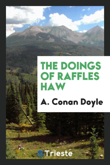 The doings of Raffles Haw