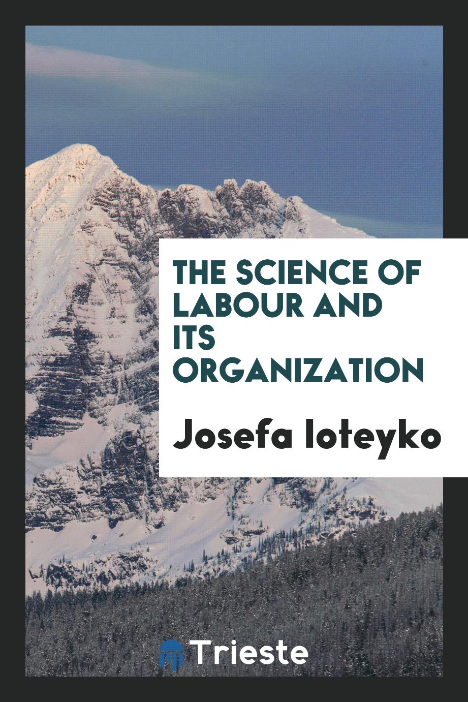 The Science of Labour and Its Organization