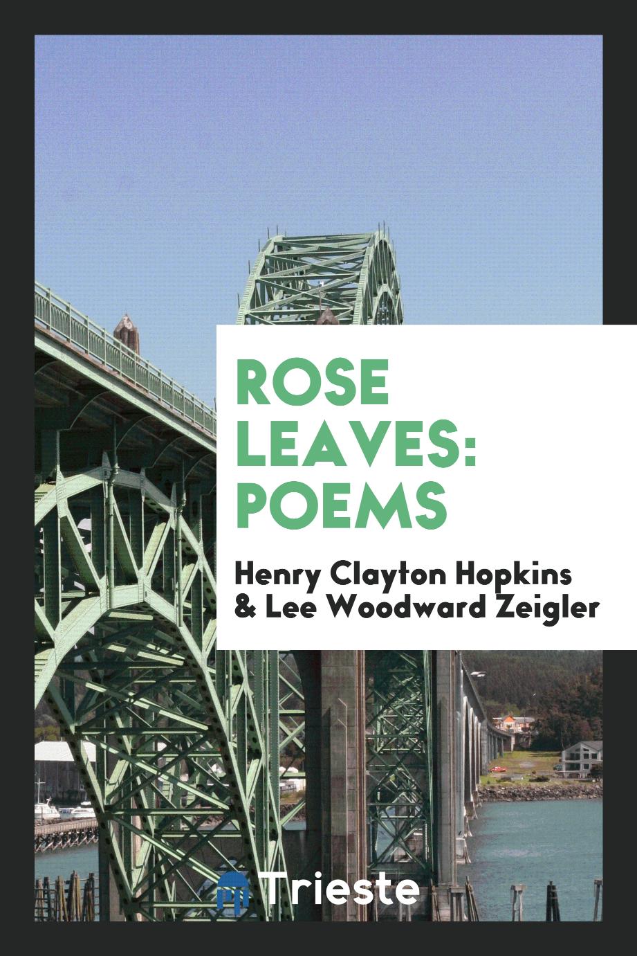 Rose leaves: poems