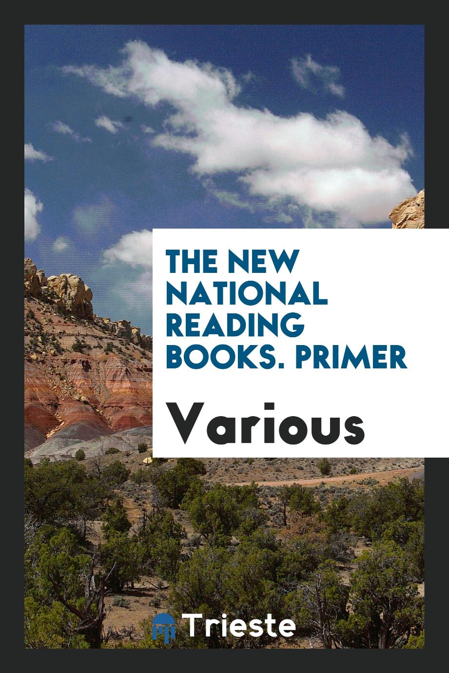 The new national reading books. Primer