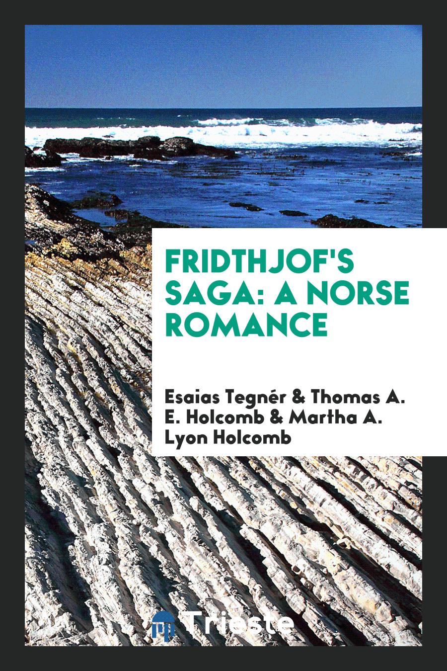 Fridthjof's Saga: A Norse Romance