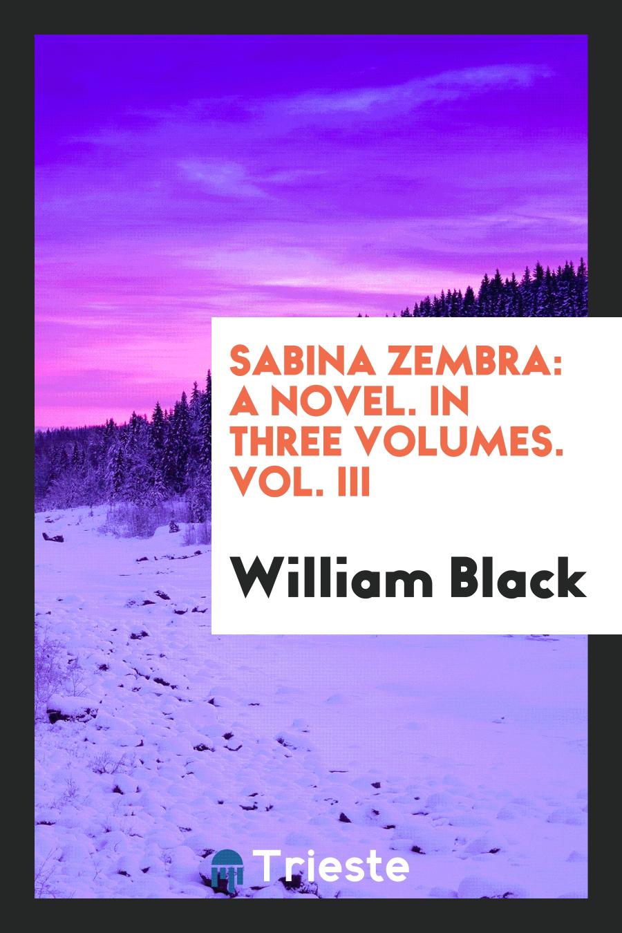 Sabina Zembra: A Novel. In Three Volumes. Vol. III