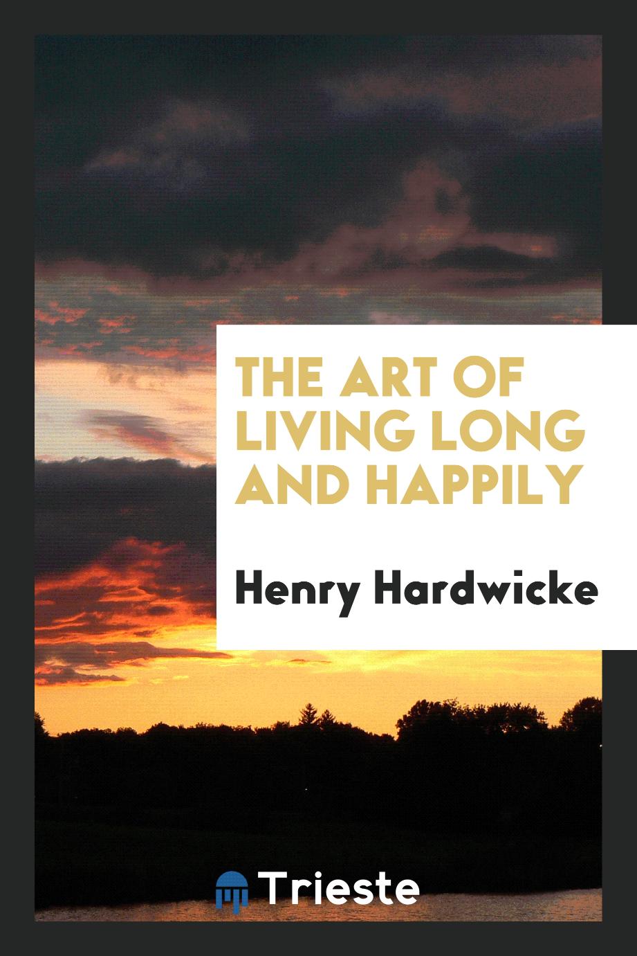 The Art of Living Long and Happily