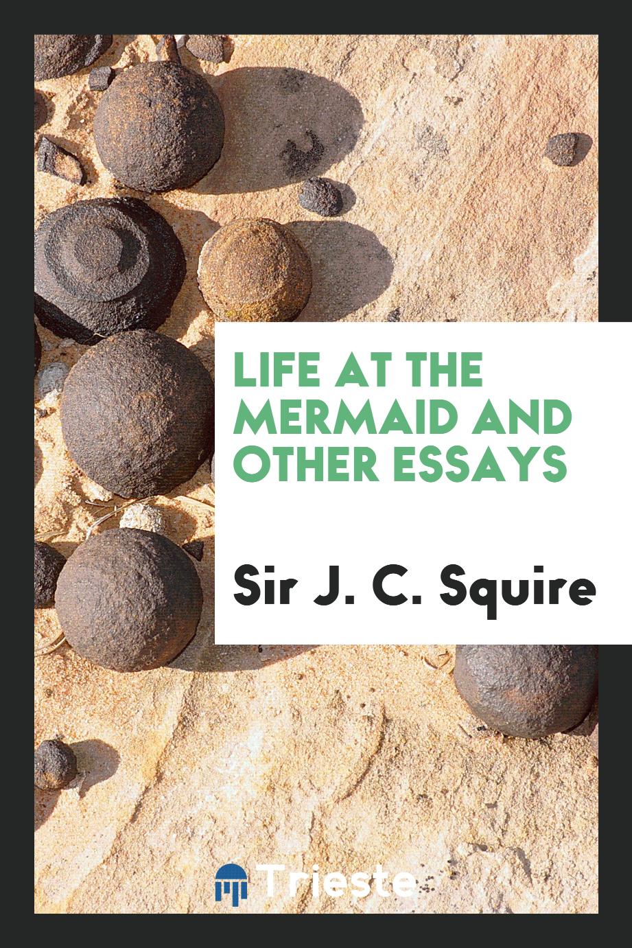 Life at the Mermaid and other essays