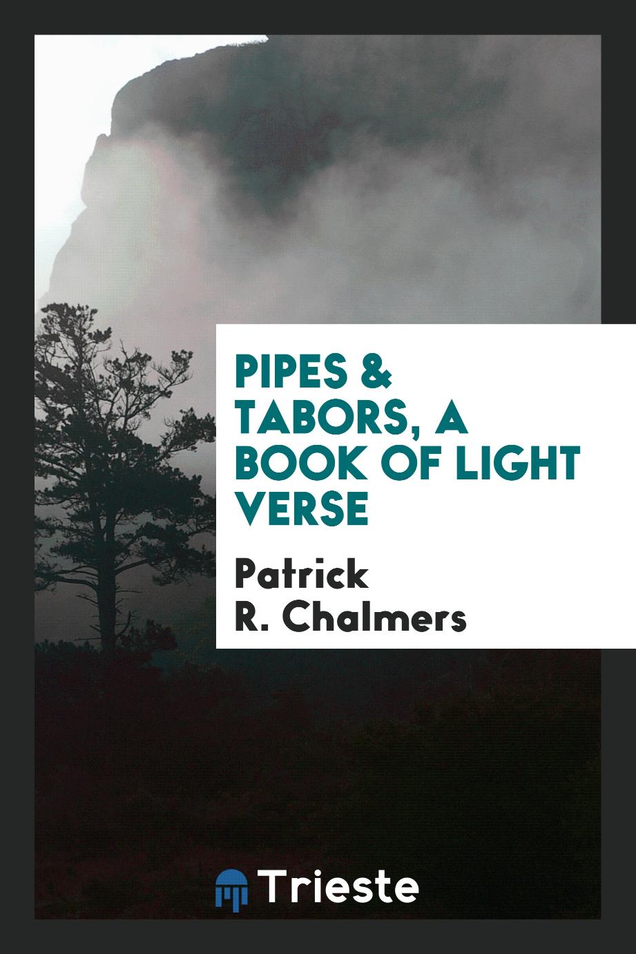 Pipes & tabors, a book of light verse