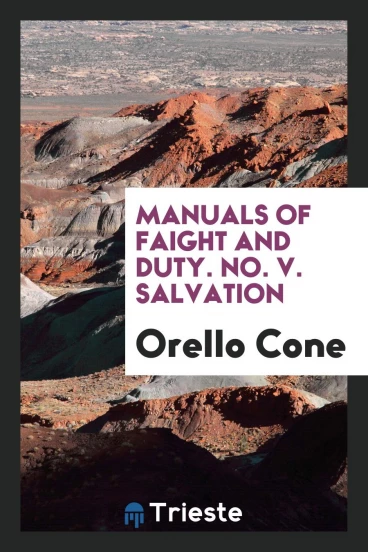 Manuals of Faight and Duty. No. V. Salvation