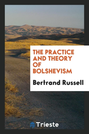 The practice and theory of Bolshevism