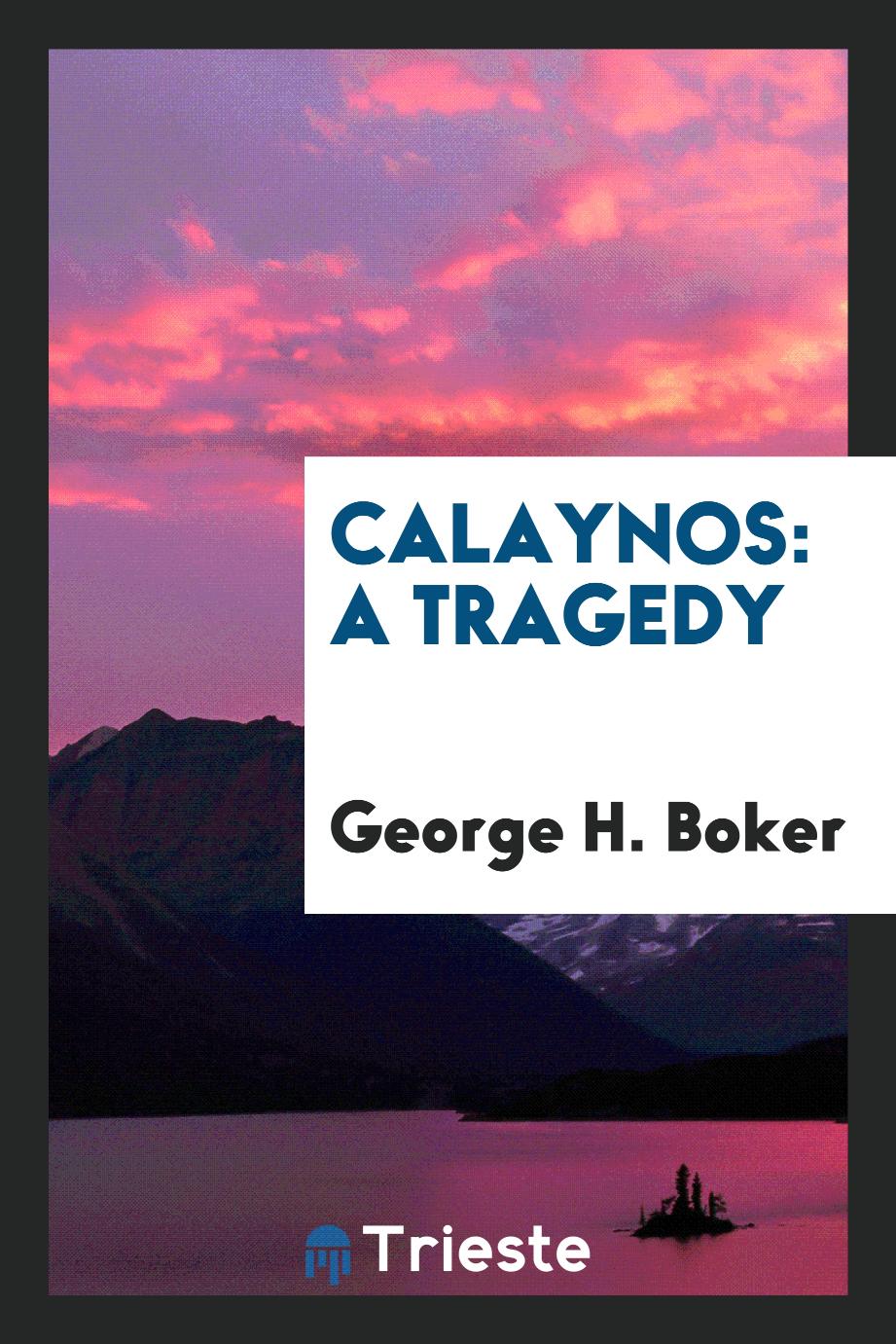 Calaynos: A Tragedy